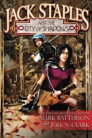 Front cover of Jack Staples and the City of Shadows by Mark Batterson