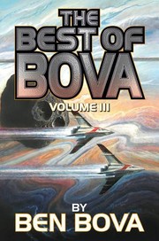 Front cover of The Best of Bova: Volume 3 by Ben Bova