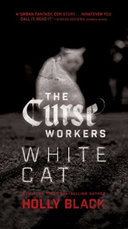 Front cover of White Cat (The Curse Workers Book 1) by Holly Black