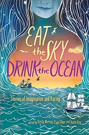 Front cover of Eat the Sky, Drink the Ocean by Kirsty Murray