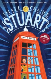 Cover of Small Change for Stuart by Lissa Evans