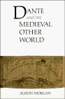 Front cover of Dante and the medieval other world by Morgan, Alison