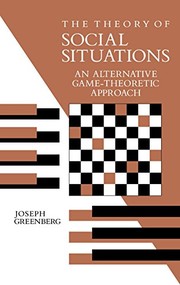 Front cover of The theory of social situations by Joseph Greenberg