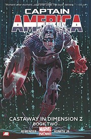 Front cover of Captain America Volume 2: Castaway in Dimension Z Book 2 (Marvel Now) (Captain America: Marvel Now!) by Rick Remender