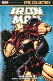 Front cover of Iron Man Epic Collection: War Games by John Byrne
