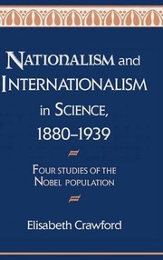 Cover of Nationalism and internationalism in science, 1880-1939 by Elisabeth T. Crawford