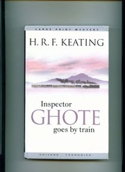Front cover of Inspector Ghote goes by train by H. R. F. Keating