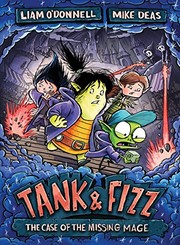 Front cover of Tank & Fizz: The Case of the Missing Mage by Liam O'Donnell
