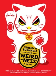 Front cover of The Weirdness: A Novel by Jeremy P. Bushnell