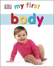 Front cover of My First Body (My First Board Book) by DK Children