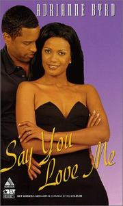 Front cover of Say you love me by Adrianne Byrd