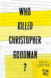 Front cover of Who Killed Christopher Goodman?: Based on a True Crime by Allan Wolf