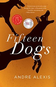 Front cover of Fifteen Dogs by André Alexis