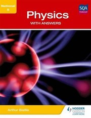 Front cover of National 5 Physics with Answers by Arthur E. Baillie