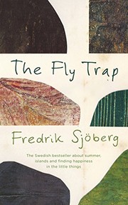 Front cover of The Fly Trap: A Book About Summer, Islands and the Freedom of Limits by Fredrik Sjöberg
