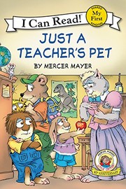 Front cover of Little Critter: Just a Teacher's Pet (My First I Can Read) by Mercer Mayer