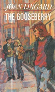 Cover of The gooseberry by Joan Lingard