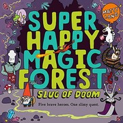 Front cover of Super Happy Magic Forest: Slug of Doom by Matty Long