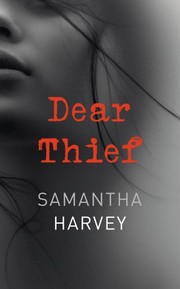 Cover of Dear Thief by Samantha Harvey