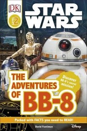 Cover of Star Wars The Adventures of BB-8 (DK Readers Level 2) by David Fentiman