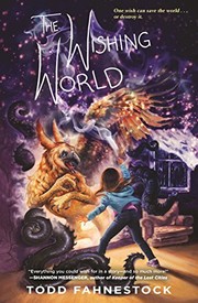Front cover of The Wishing World by Todd Fahnestock