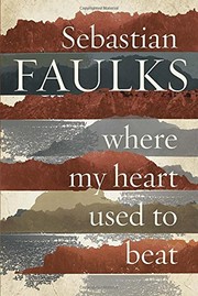 Cover of Where My Heart Used to Beat by Sebastian Faulks