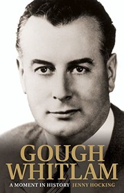 Front cover of Gough Whitlam: A Moment In History by Jenny Hocking