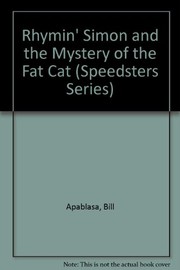 Front cover of Rhymin' Simon and the mystery of the fat cat by Bill Apablasa