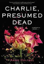 Front cover of Charlie, Presumed Dead by Anne Heltzel