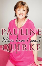 Front cover of Where Have I Gone? by Pauline Quirke