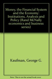 Front cover of Money, the financial system, and the economy by George G. Kaufman