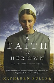 Front cover of A Faith of Her Own (A Middlefield Amish Novel) by Kathleen Fuller