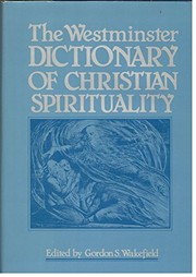 Front cover of The Westminster dictionary of Christian spirituality by Gordon S. Wakefield