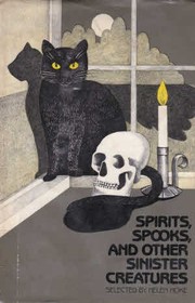 Front cover of Spirits, spooks, and other sinister creatures by Helen Hoke