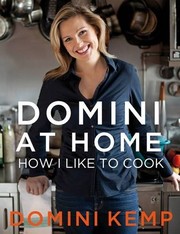 Front cover of Domini at Home: How I Like to Cook by Domini Kemp