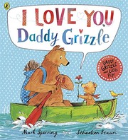 Cover of I Love You Daddy Grizzle by Mark Sperring