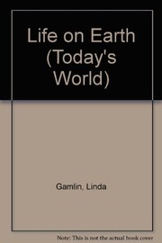 Front cover of Life on earth by Linda Gamlin