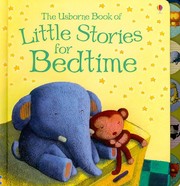 Front cover of The Usborne Book of Little Stories for Bedtime by Sam Taplin