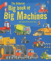 Front cover of The Usborne Big Book of Big Machines (Big Book of Machines) by Harriet Castor