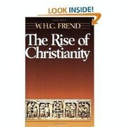 Cover of The rise of Christianity by W. H. C. Frend