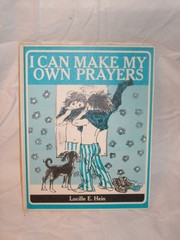 Cover of I can make my own prayers by Lucille E. Hein
