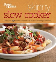 Cover of Better Homes and Gardens Skinny Slow Cooker: More Than 150 Light & Luscious Recipes That Cook While You're Away (Better Homes and Gardens Cooking) by Better Homes and Gardens