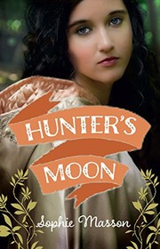 Front cover of Hunter's Moon by Sophie Masson