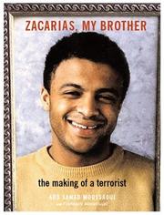 Cover of Zacarias, my brother : the making of a terrorist by Abd Samad Moussaoui