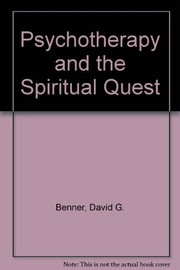 Front cover of Psychotherapy and the spiritual quest by David G. Benner