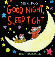 Cover of Good Night, Sleep Tight by Mem Fox