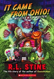 Front cover of It Came From Ohio! - My Life As a Writer by Robert Lawrence Stine