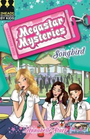 Front cover of Songbird (Megastar Mysteries) by Annabelle Starr