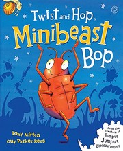 Front cover of Twist and Hop, Minibeast Bop! by Tony Mitton