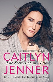 Front cover of The Secrets of My Life by Caitlyn Jenner